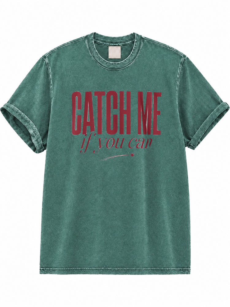 Catch Me If You Can Washed T-Shirt