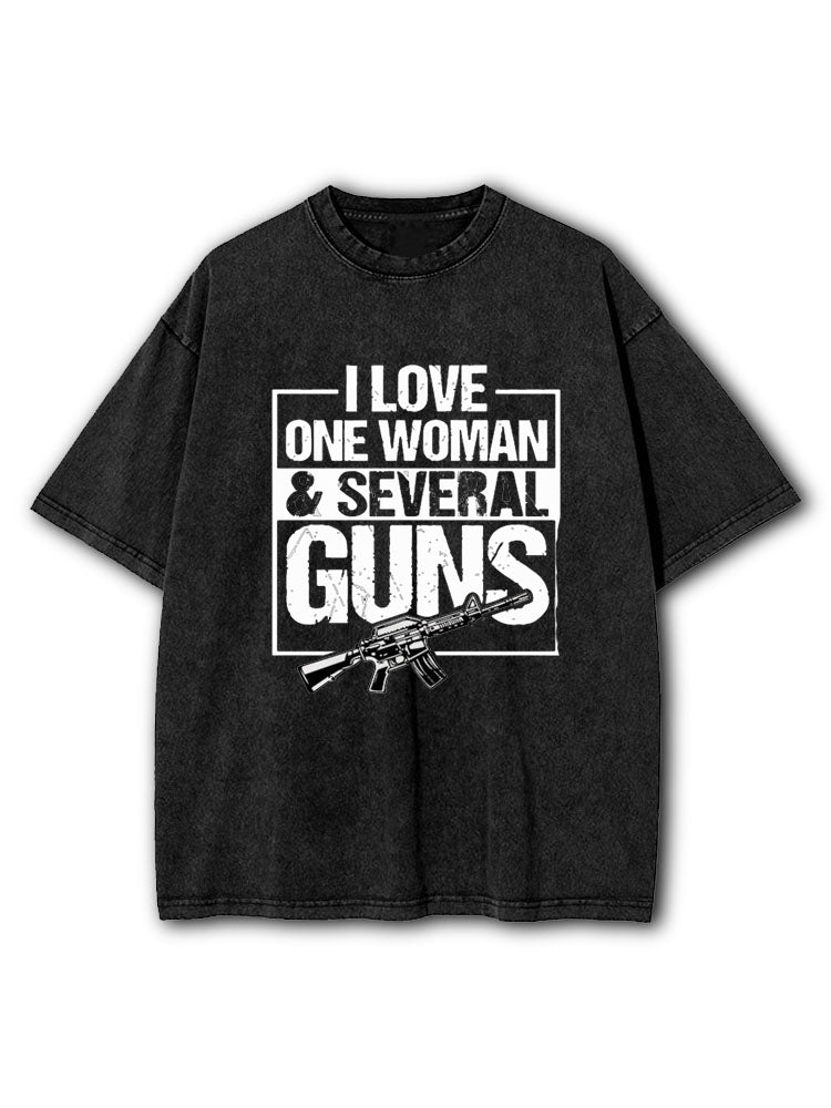 I Love One Woman and Several Guns Washed T-Shirt