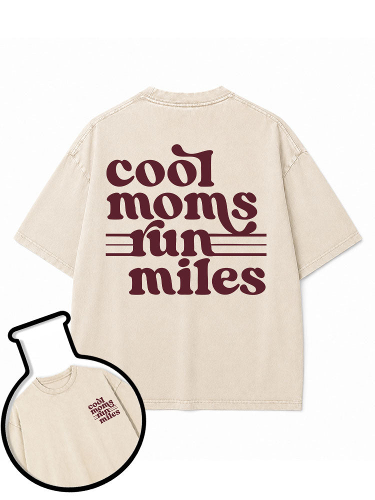 Cool Moms Run Miles Washed T-Shirt