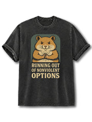 Running Out of Nonviolent Options Washed T-Shirt