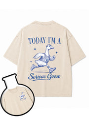 Today I'm A Serious Goose Washed T-Shirt