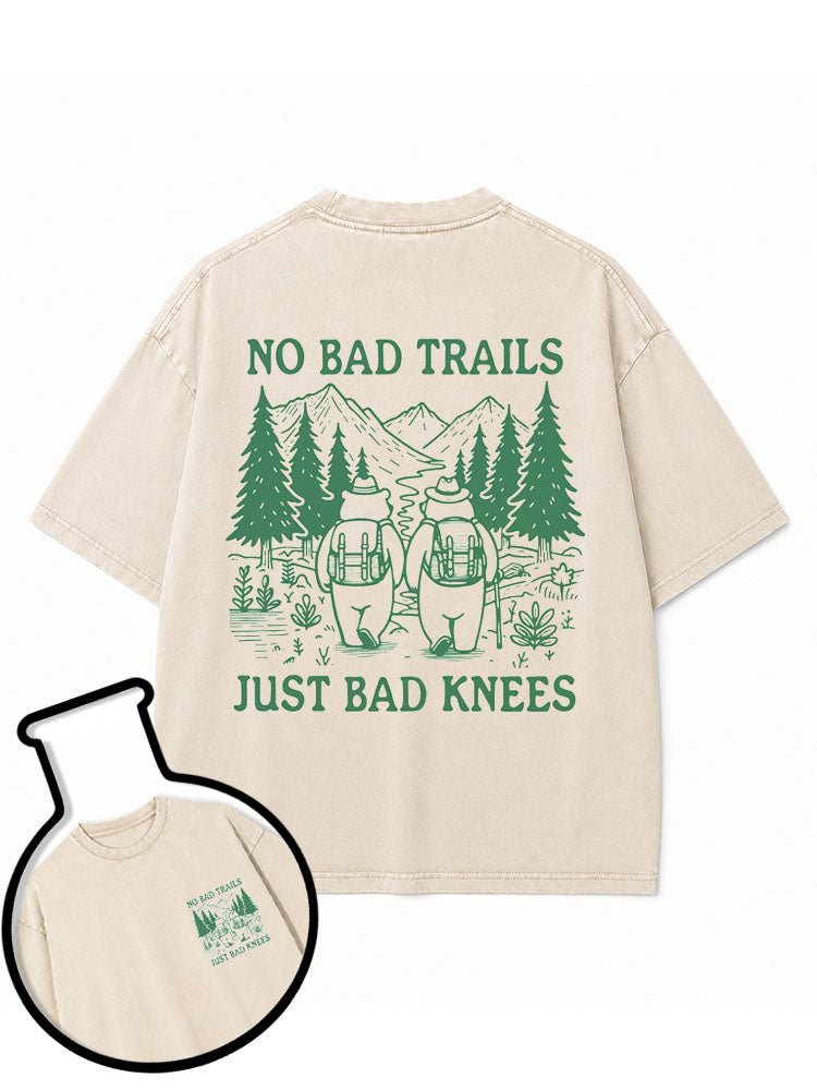 NO BAD TRAILS JUST BAD KNEES Washed T-Shirt