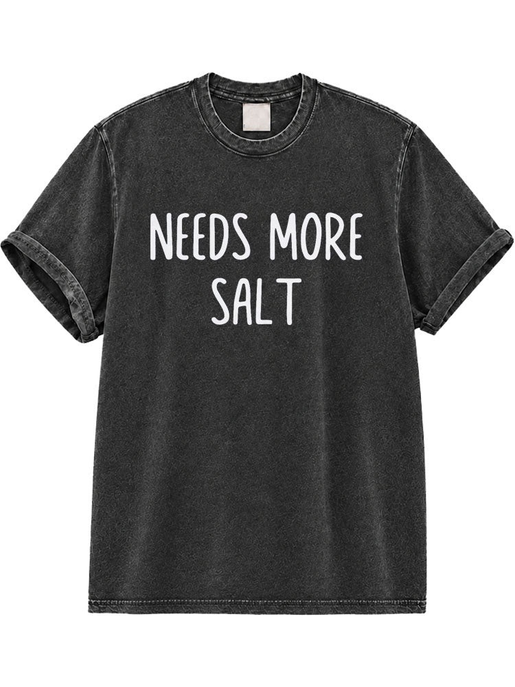 Needs More Salt Washed T-Shirt