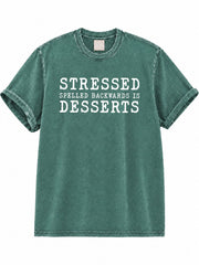 Stressed Spelled Backwards Is Desserts Washed T-Shirt