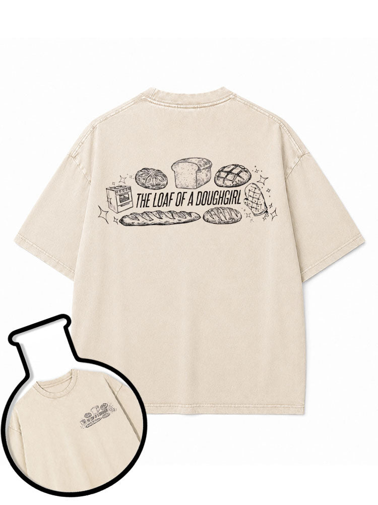 THE LOAF OF A DOUGHGIRL Washed T-Shirt