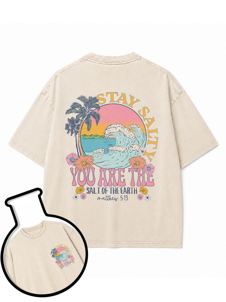 STAY SALTY YOU ARE THE SALT OF THE EARTH Washed T-Shirt