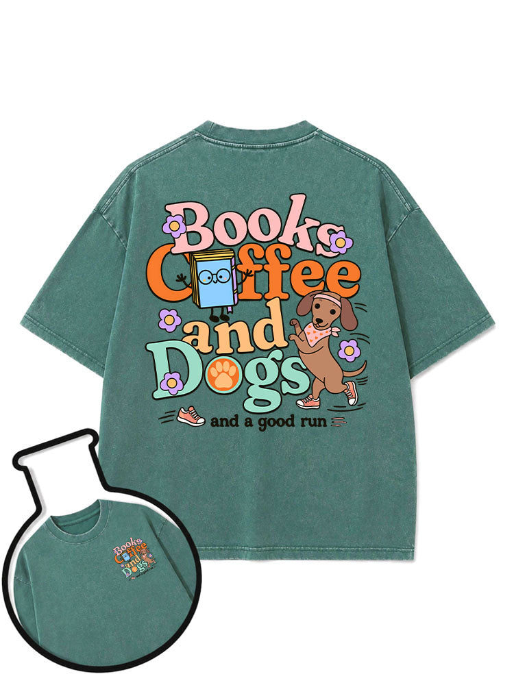 books coffee and dogs and a good run Washed T-Shirt