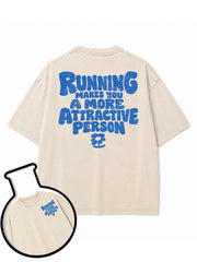 Running makes you a more attractive person Washed T-Shirt