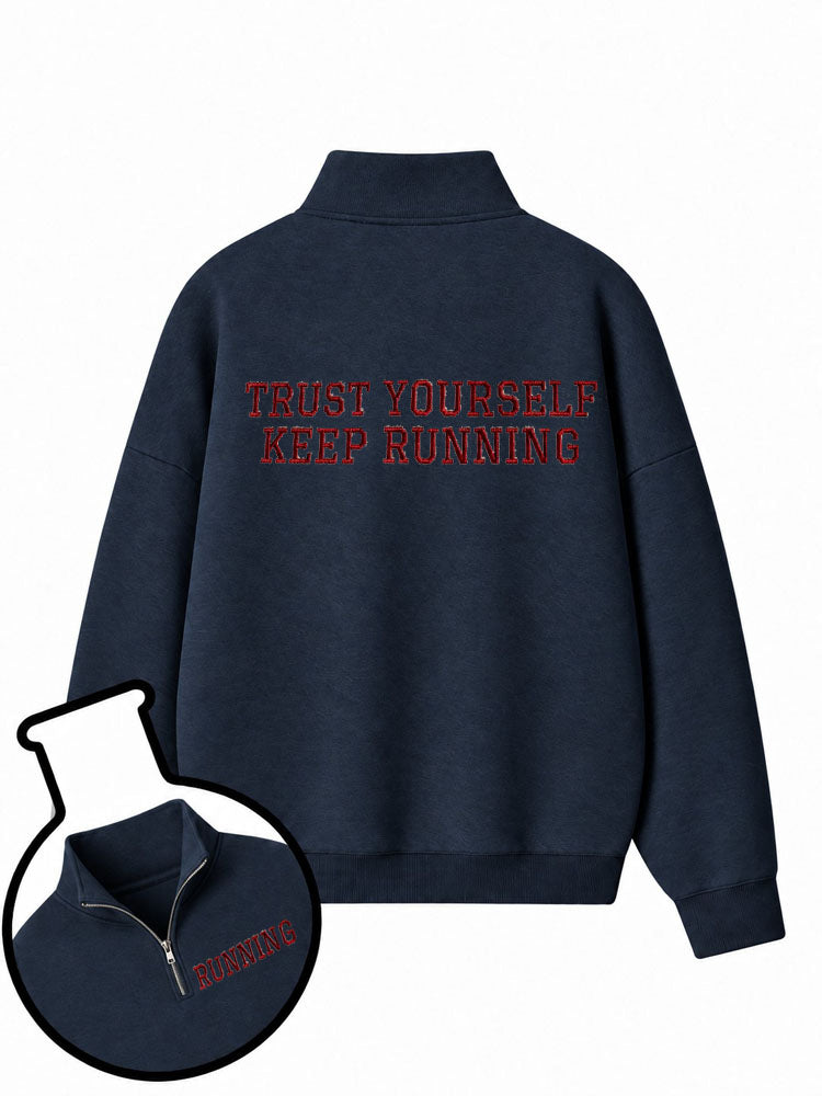 Trust Yourself Keep Running Half-Zip Fleece Pullover