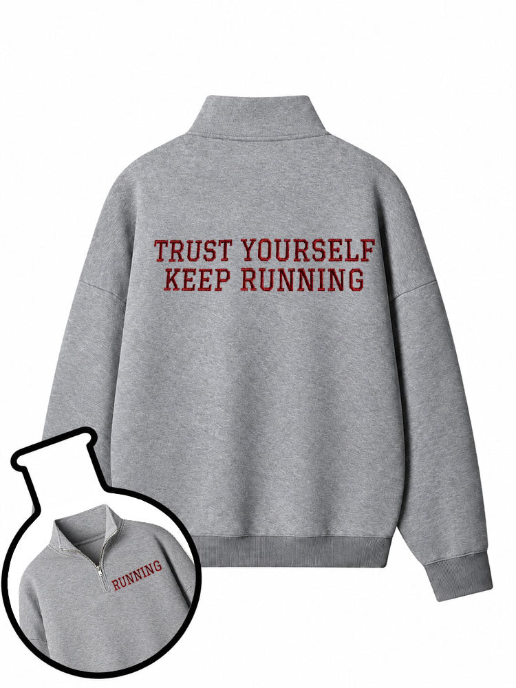 Trust Yourself Keep Running Half-Zip Fleece Pullover