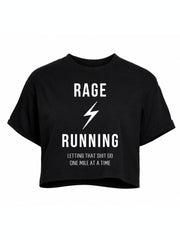 RAGE RUNNING LETTING THAT SHIT GO ONE MILE AT A TIME Crop Tops