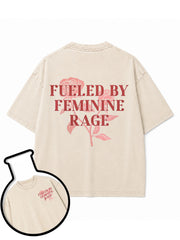 FUELED BY FEMININE RAGE Washed T-Shirt