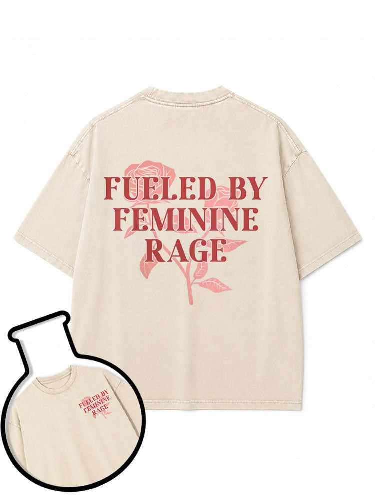 FUELED BY FEMININE RAGE Washed T-Shirt
