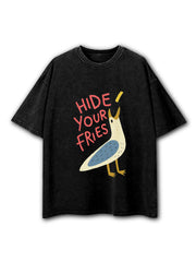 Hide Your Fries Washed T-Shirt