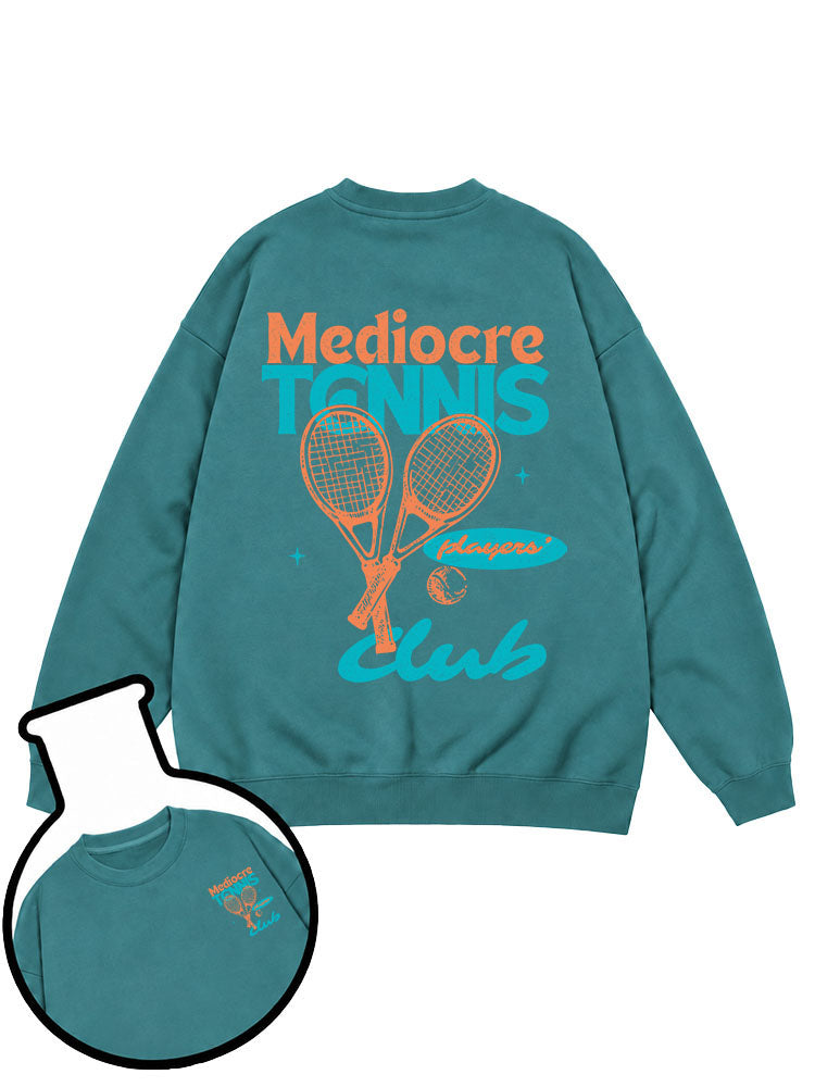 Mediocre Tennis Players Club Sweatshirt