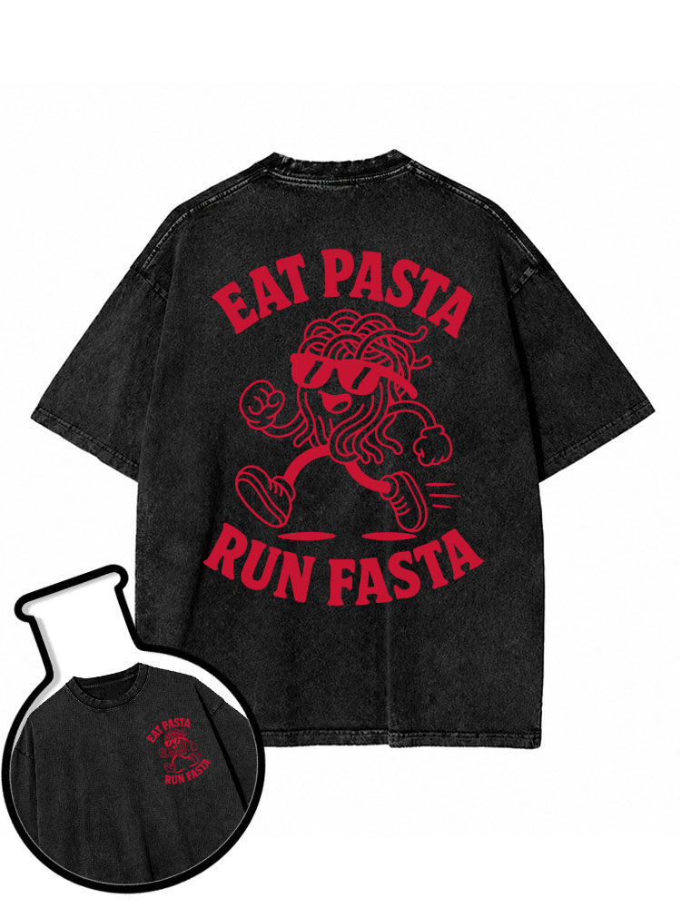 EAT PASTA RUN FASTA  Washed T-Shirt