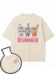 EVERYBODY WANTS TO BE A RUNNER Washed T-Shirt