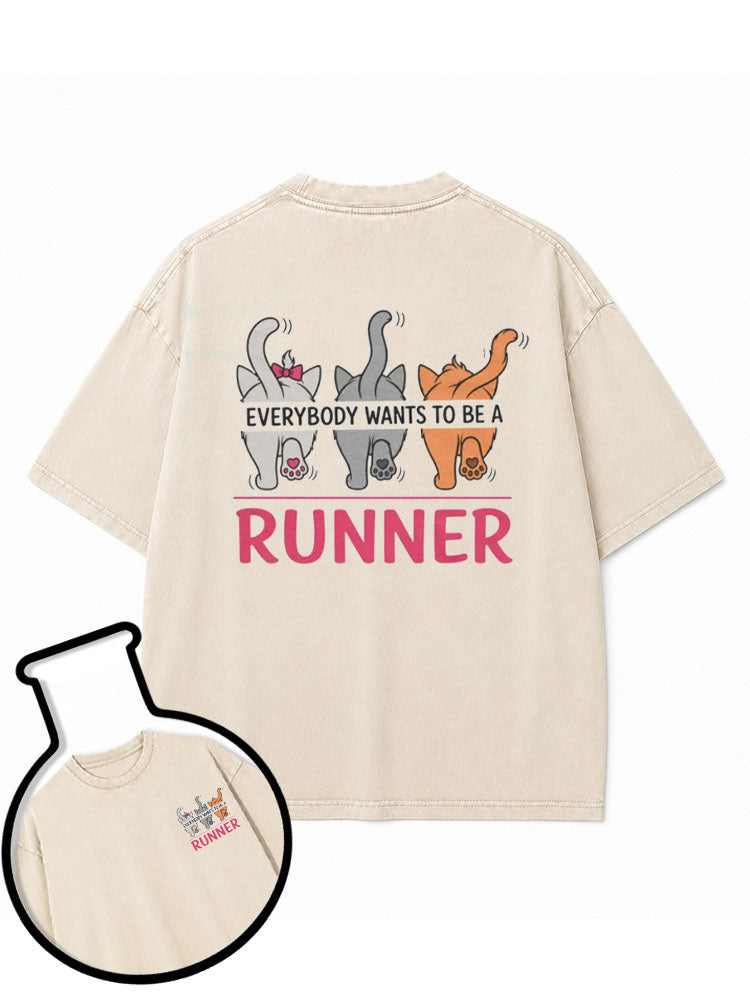EVERYBODY WANTS TO BE A RUNNER Washed T-Shirt