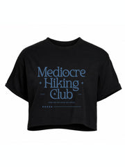 Mediocre Hiking Club Crop Tops