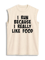 I Run Because I Really Like Food Vintage Washed Cotton Tank Top