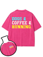 Dogs Coffee And Running Washed T-Shirt