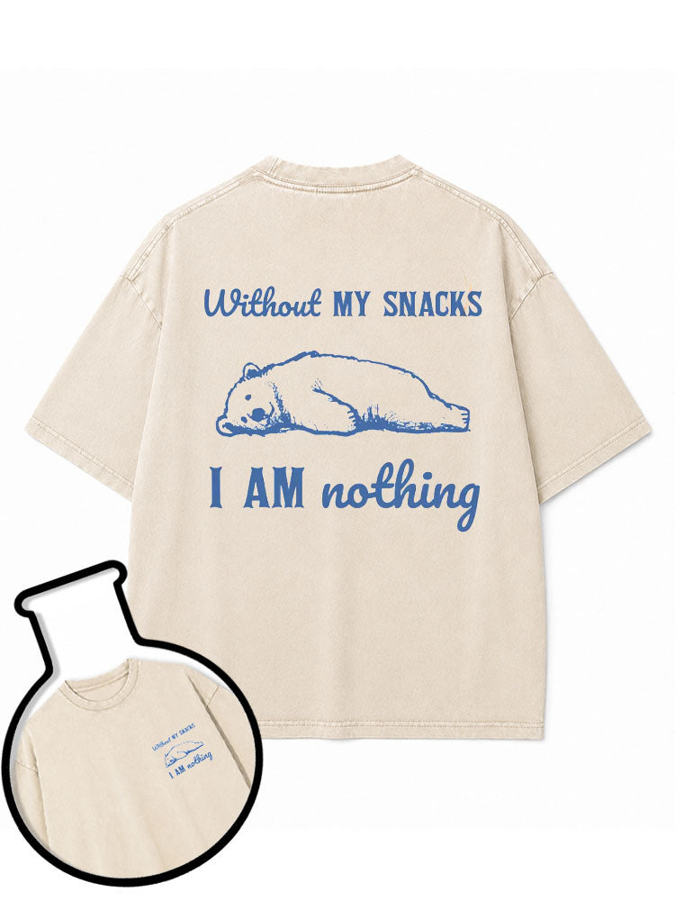 Without My Snacks I Am Nothing Washed T-Shirt