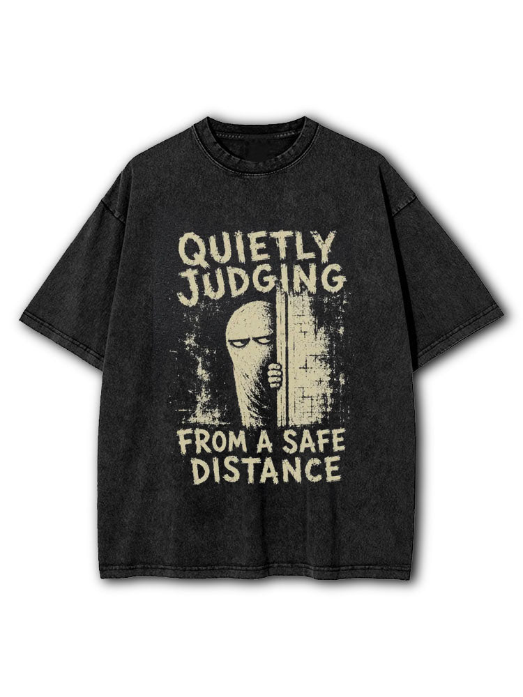 Quietly Judging From A Distance Washed T-Shirt