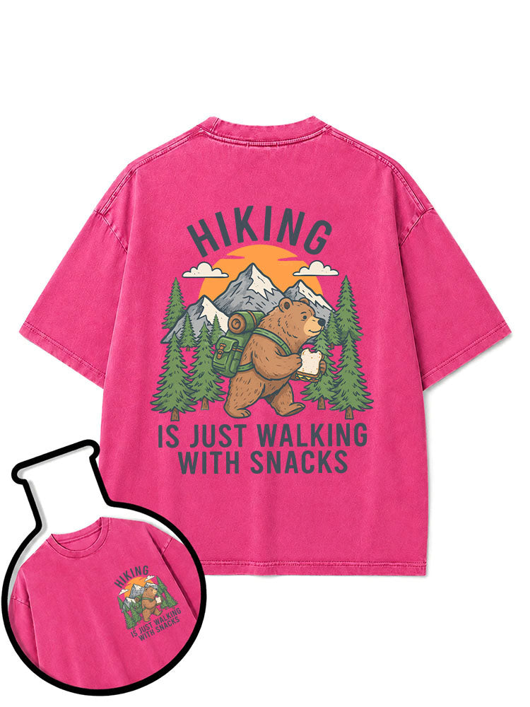 HIKING  IS JUST WALKING WITH SNACKS Washed T-Shirt