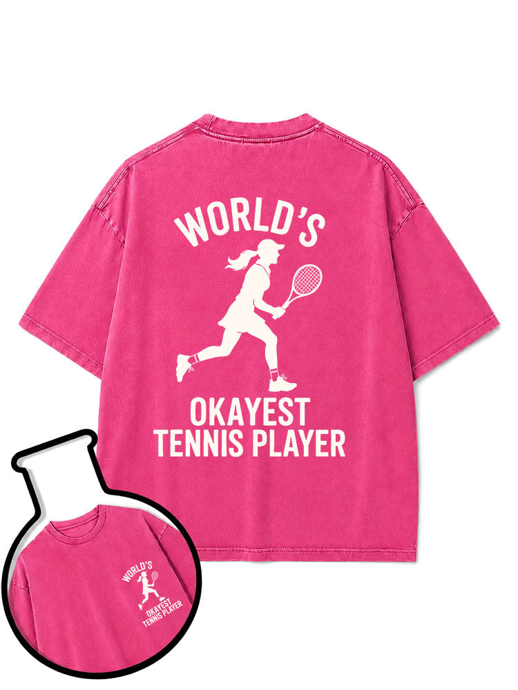 WORLD'S OKAYEST TENNIS PLAYER Washed T-Shirt