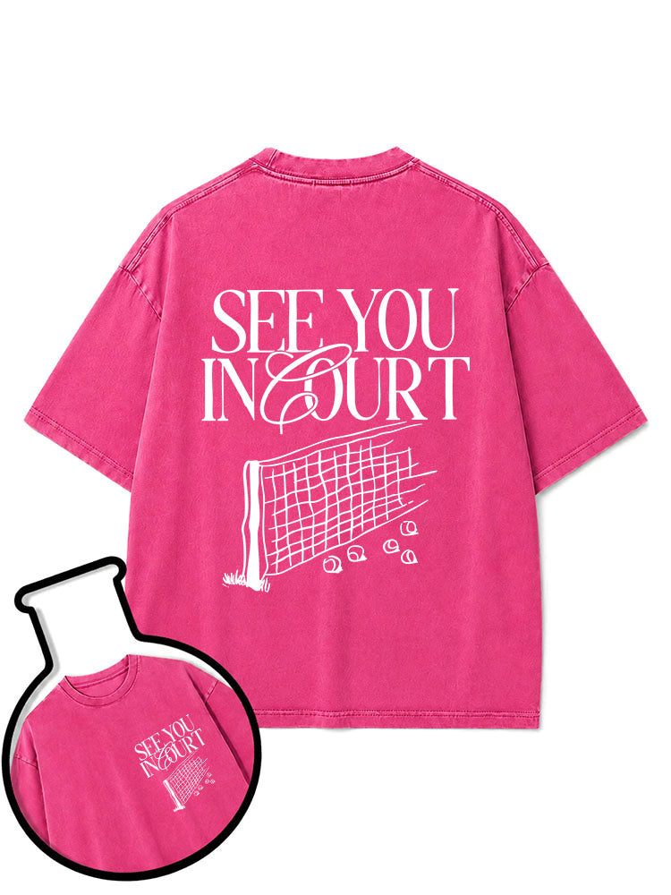 SEE YOU IN COURT Washed T-Shirt