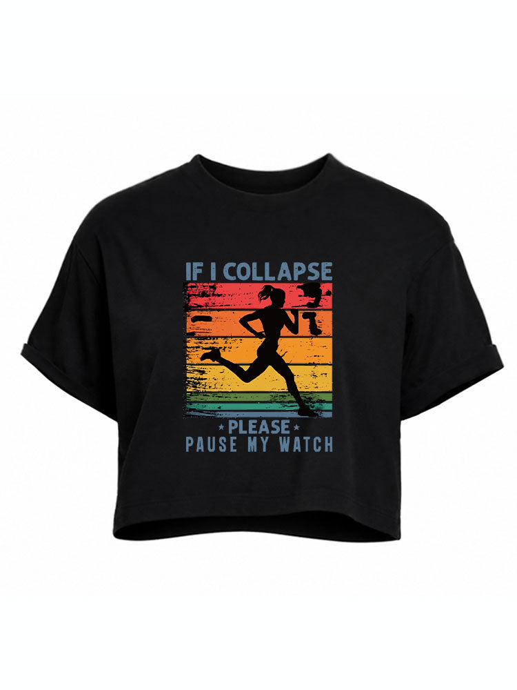 If Collapse Pause Watch Crop Tops
