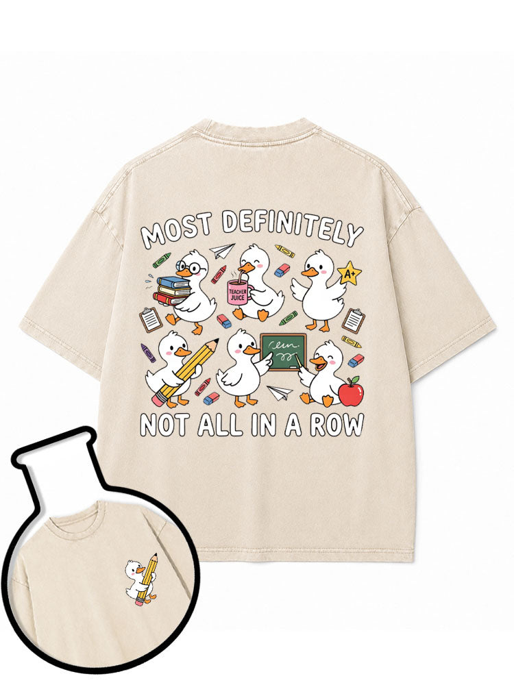 MOST DEFINITELY NOT ALL IN A ROW Washed T-Shirt