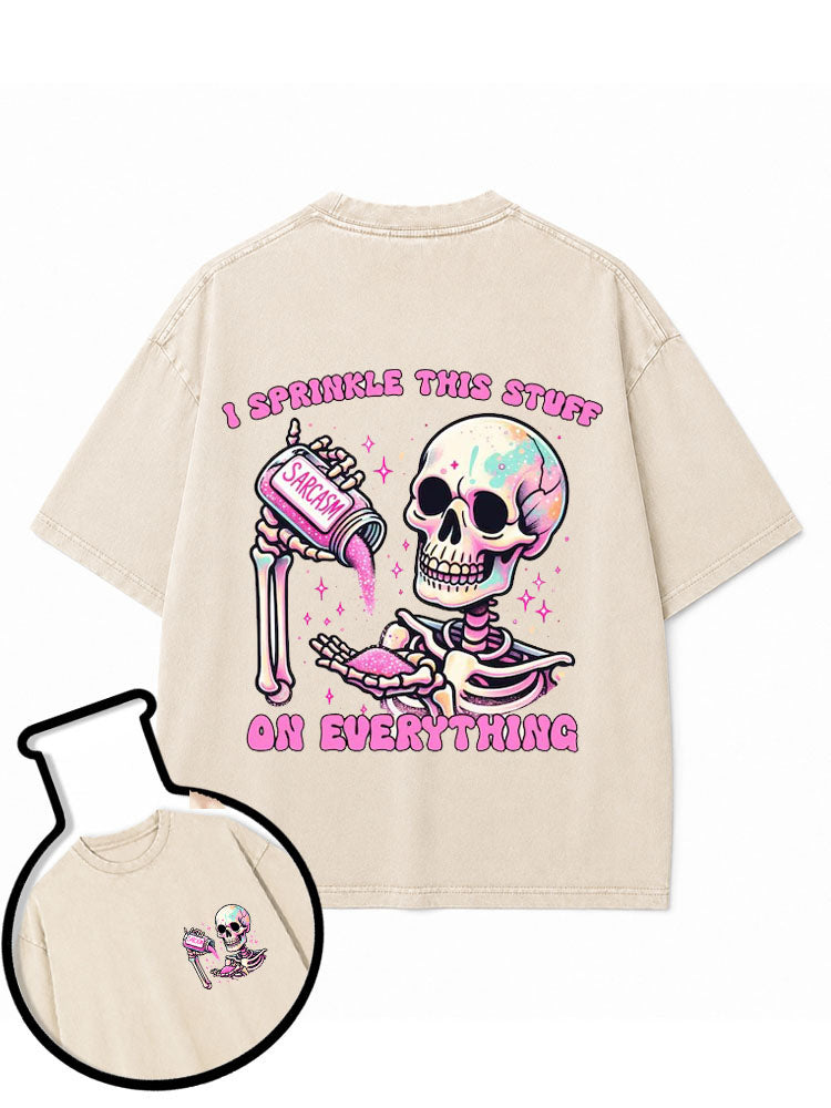 I Sprinkle This Stuff On Everything Washed T-Shirt