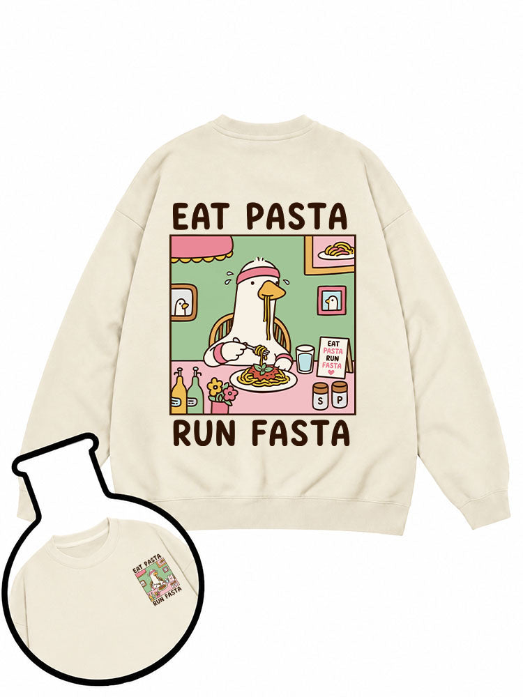 EAT PASTA RUN FASTA Sweatshirt