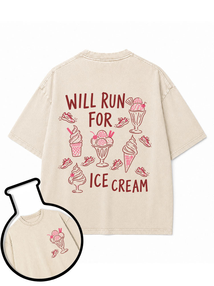 WILL RUN FOR ICE CREAM Washed T-Shirt