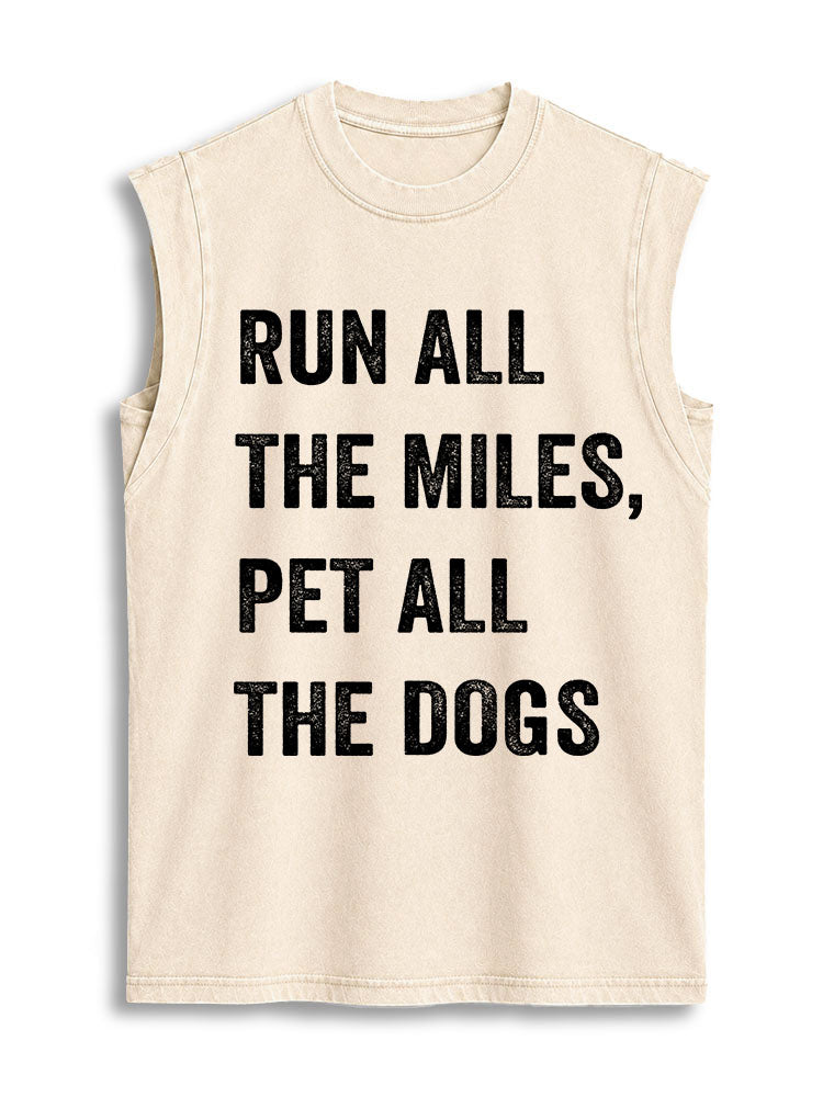 Run All The Miles Pet All The Dogs Vintage Washed Cotton Tank Top