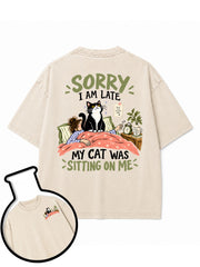 SORRY I AM LATE MY CAT WAS SITTING ON ME Washed T-Shirt