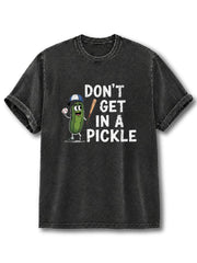 Don't Get In A Pickle  Washed T-Shirt