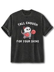 Tall Enough For Your Shins Washed T-Shirt