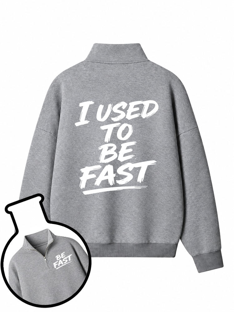 I Used To Be Fast Half-Zip Fleece Pullover