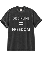 Discipline = Freedom Washed T-Shirt