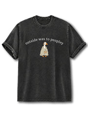 Outside Was Too Peopley Washed T-Shirt