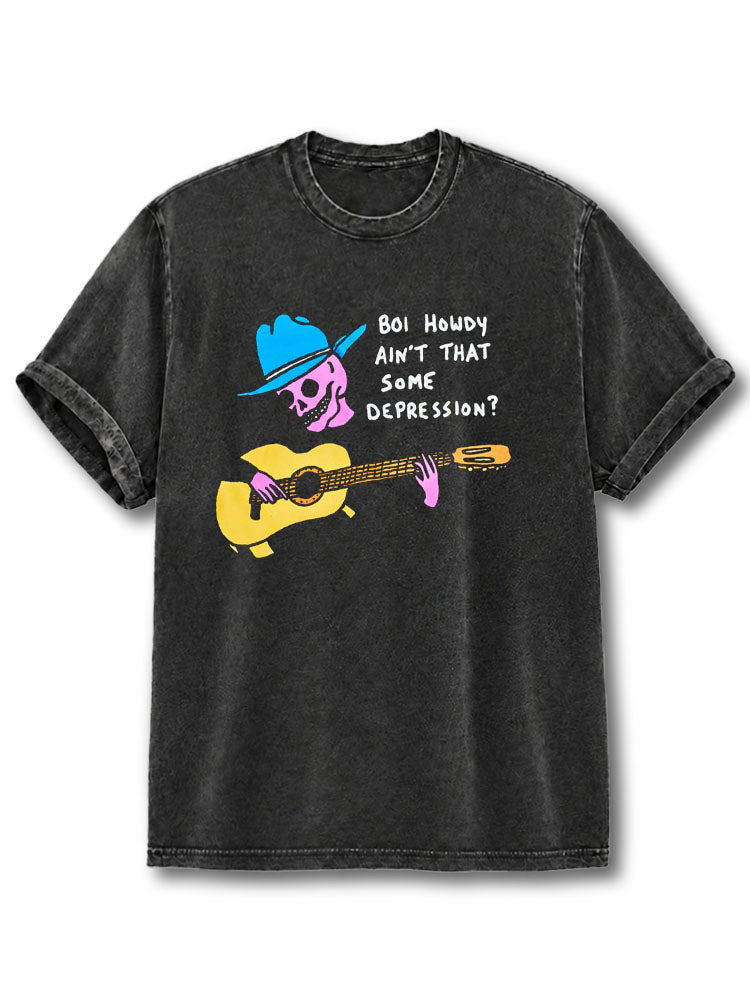 Boi Howdy Ain't That Some Depression Washed T-Shirt