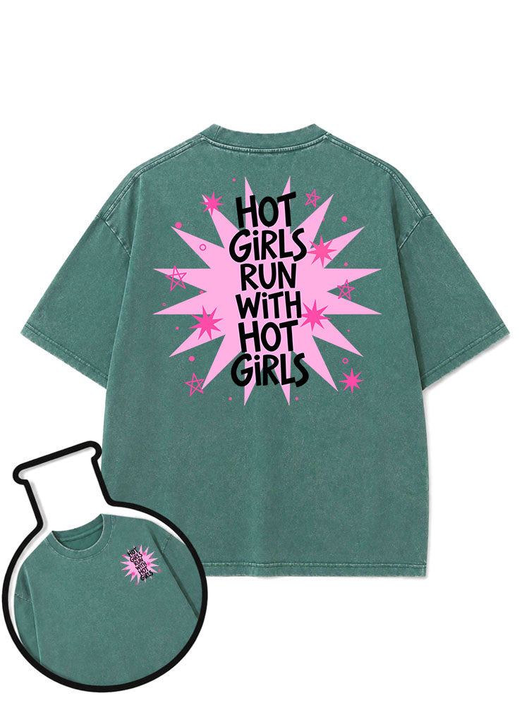 HOT GIRLS RUN WITH HOT GIRLS Washed T-Shirt