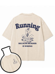 Running Because Murder Is Wrong Washed T-Shirt