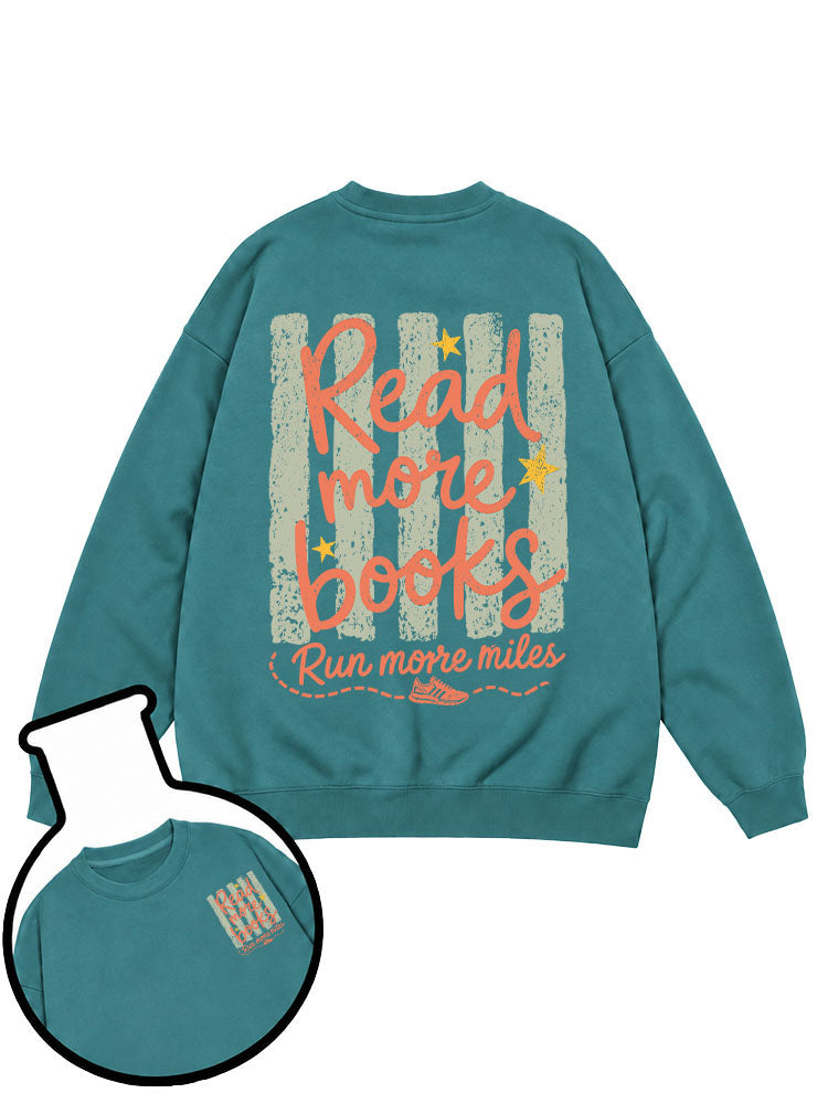 READ MORE BOOKS Run more miles Sweatshirt