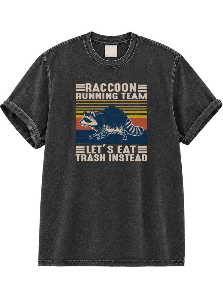 Let's Eat Trash Instead Washed T-Shirt