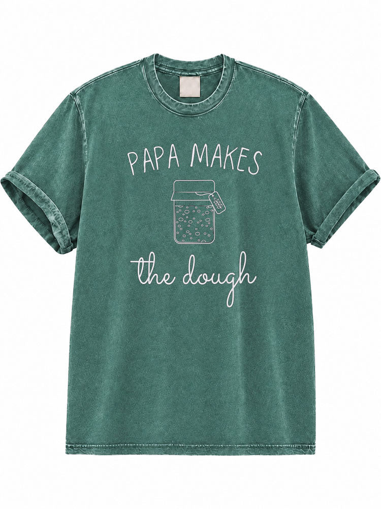 Papa Makes The Dough Washed T-Shirt