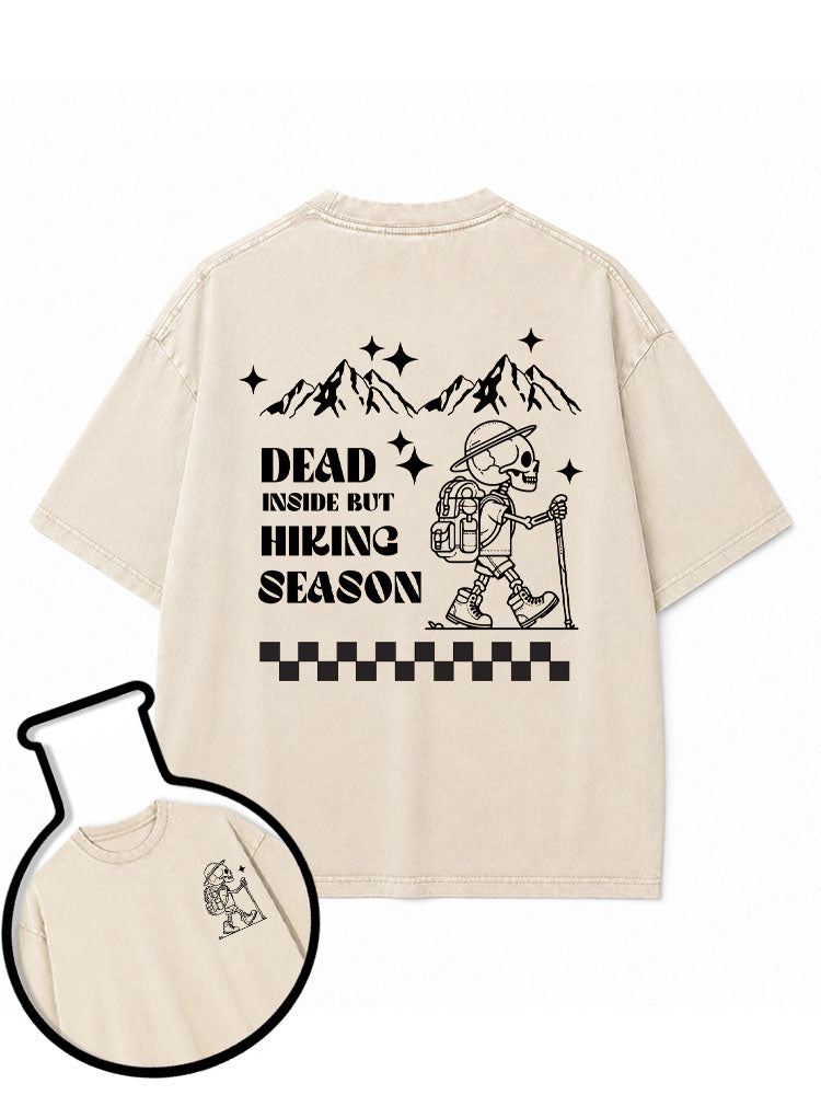 DEAD INSIDE BUT HIKING SEASON Washed T-Shirt