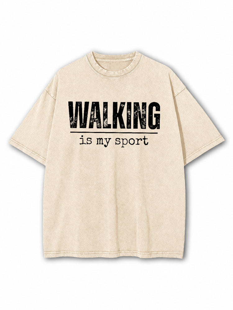 Walking Is My Sport  Washed T-Shirt